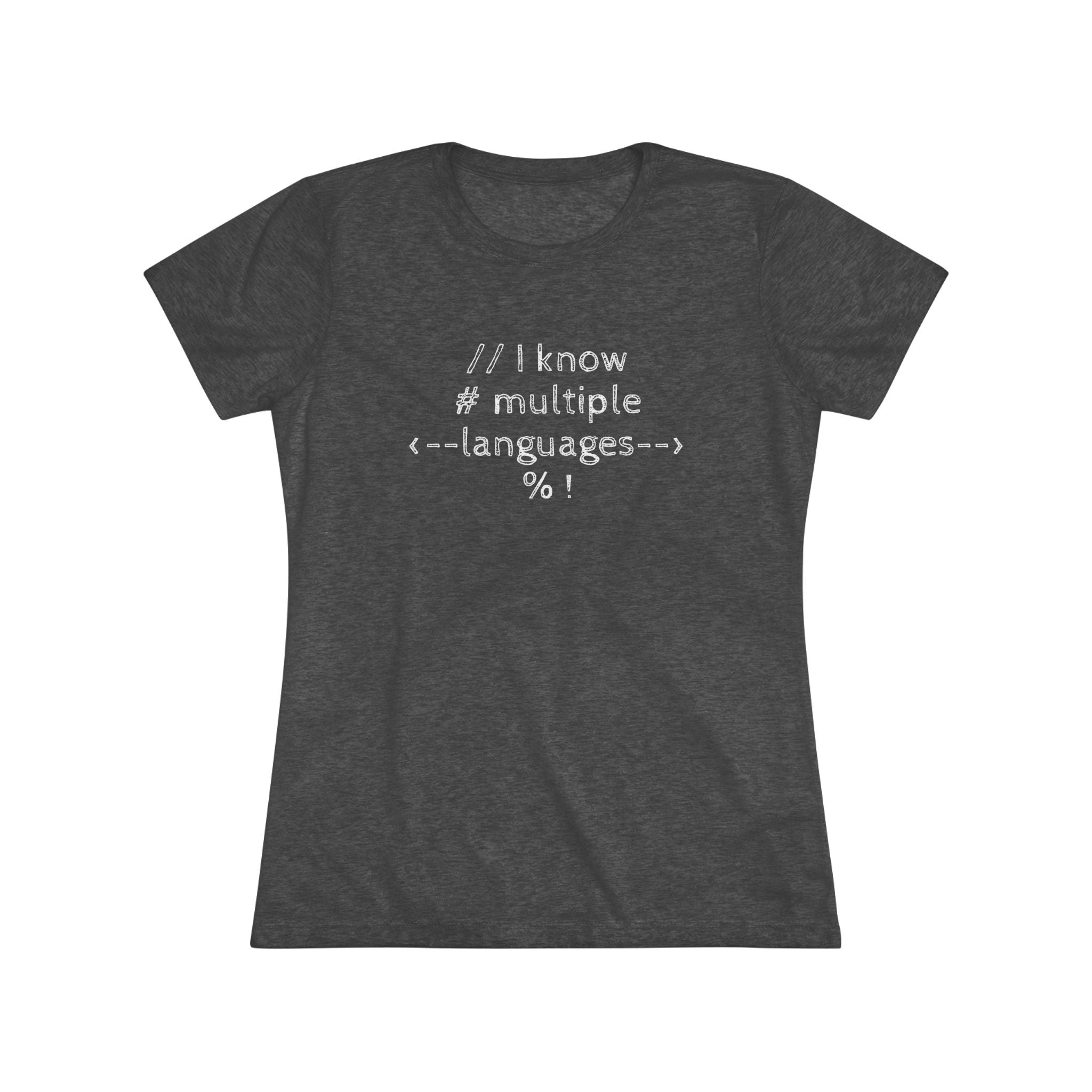 I know multiple languages! (Women's Triblend Tee)