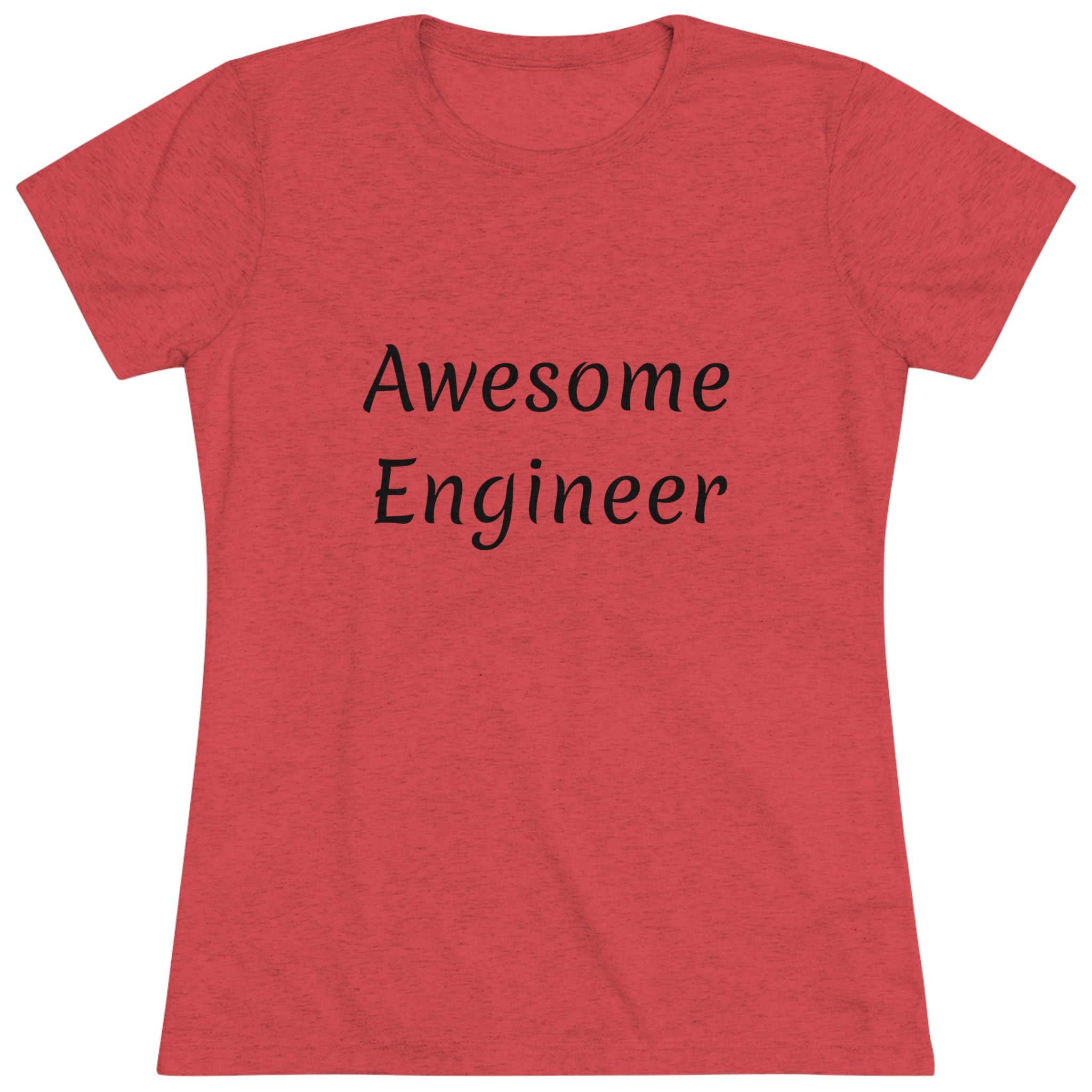 Awesome Engineer (Women's Triblend Tee)