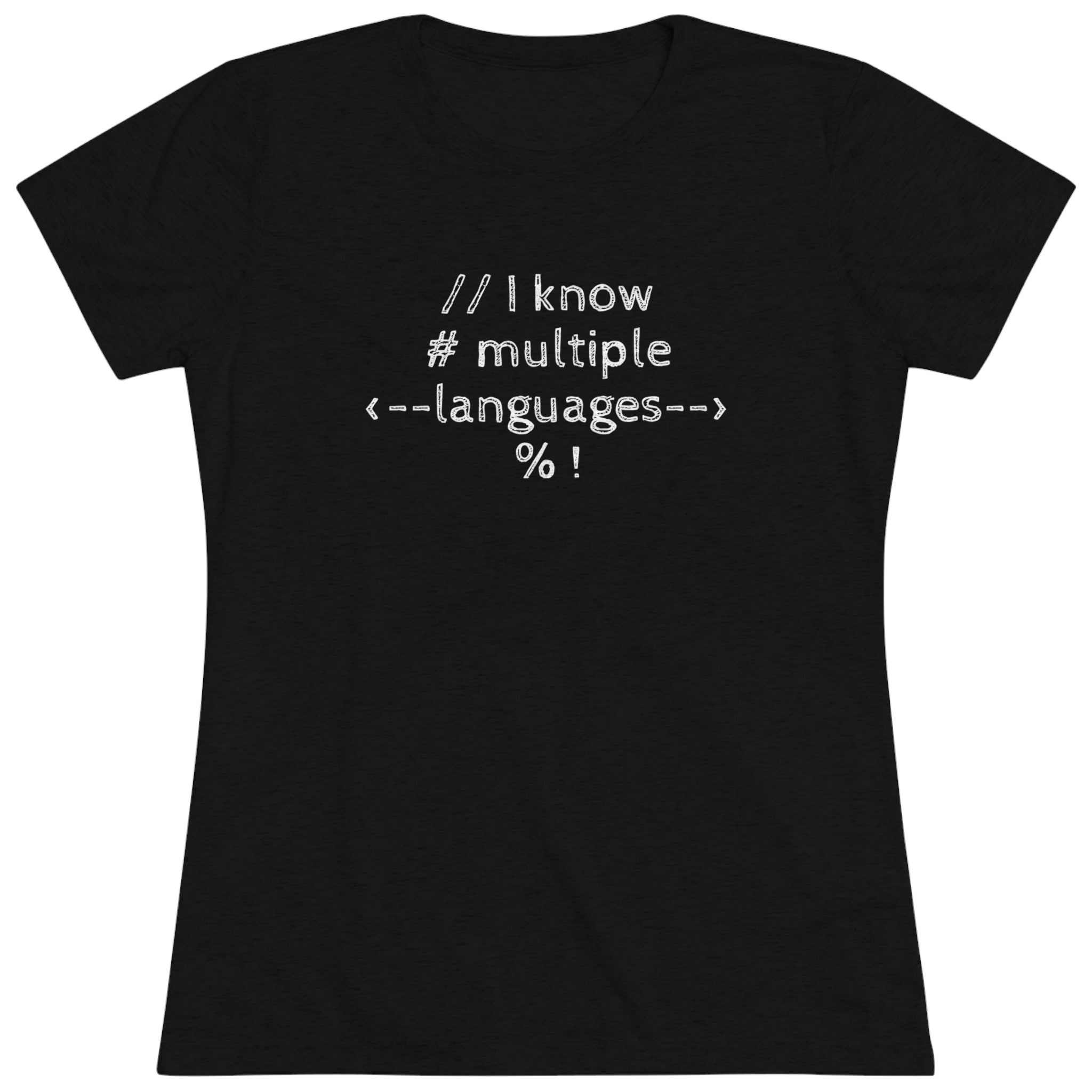 I know multiple languages! (Women's Triblend Tee)