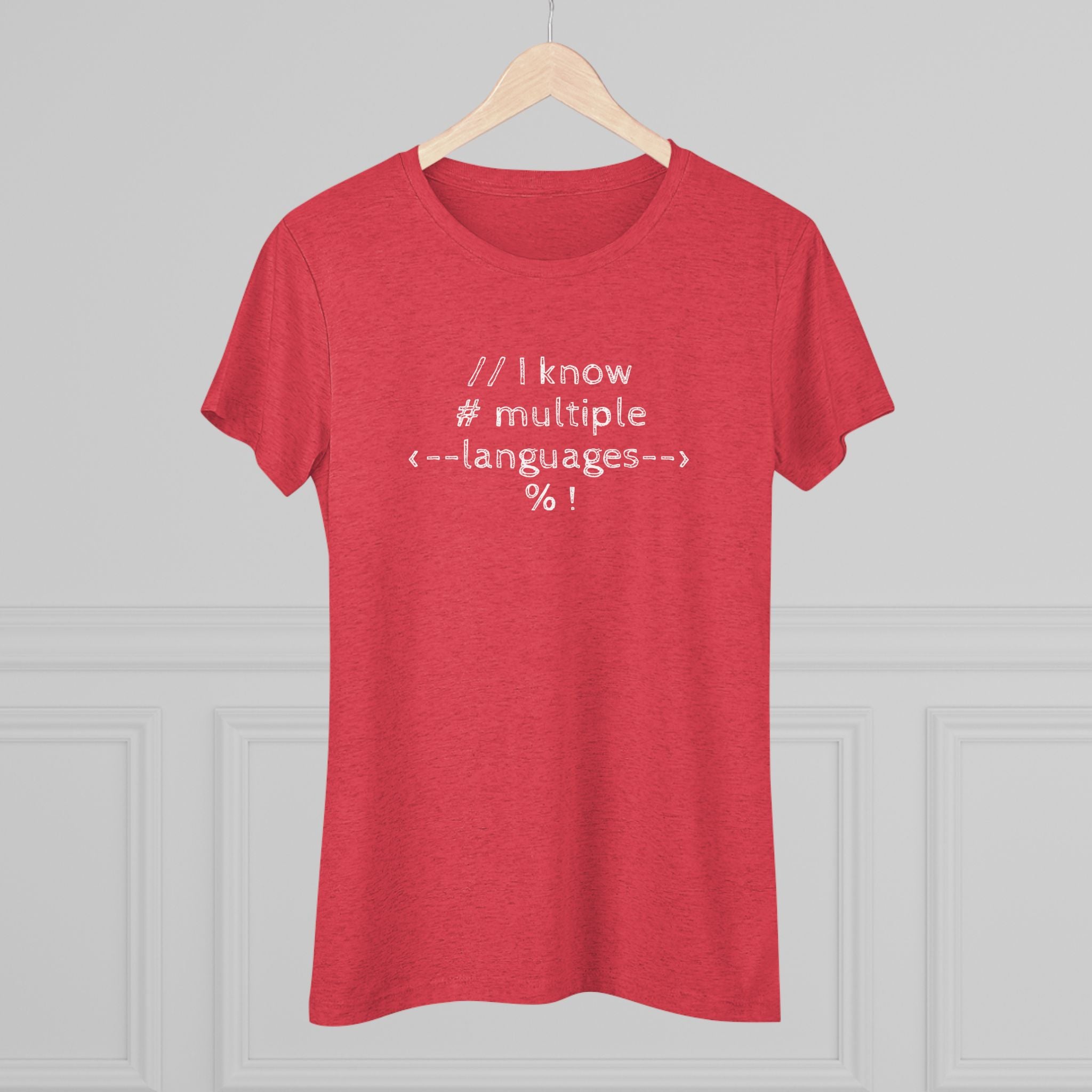 I know multiple languages! (Women's Triblend Tee)