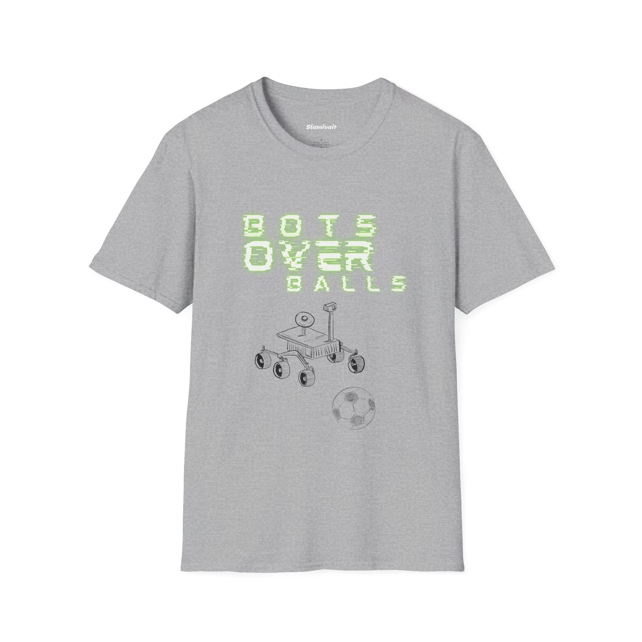 Bots over balls (Unisex Softstyle T-Shirt)