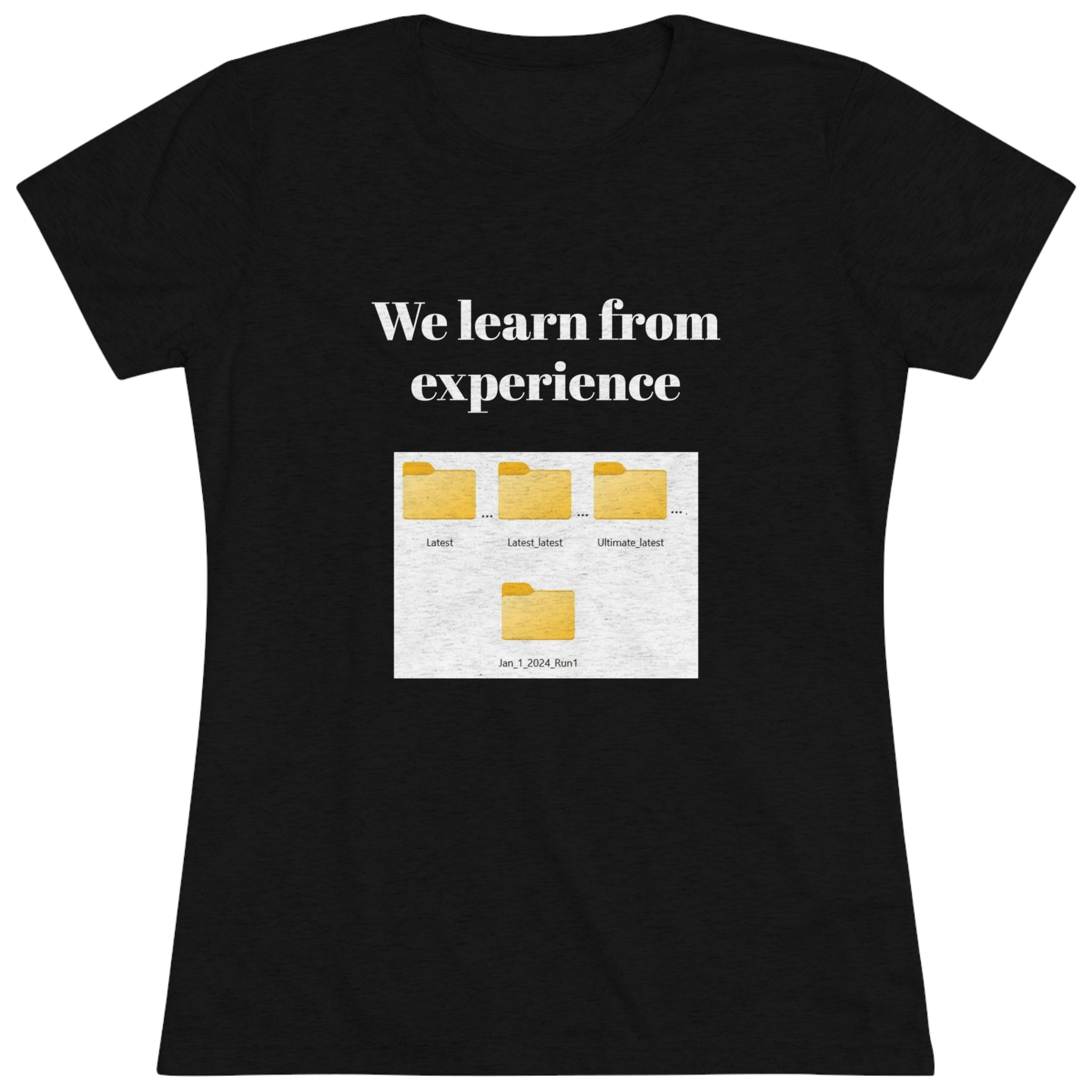 We learn from our experience (Women's Triblend Tee)