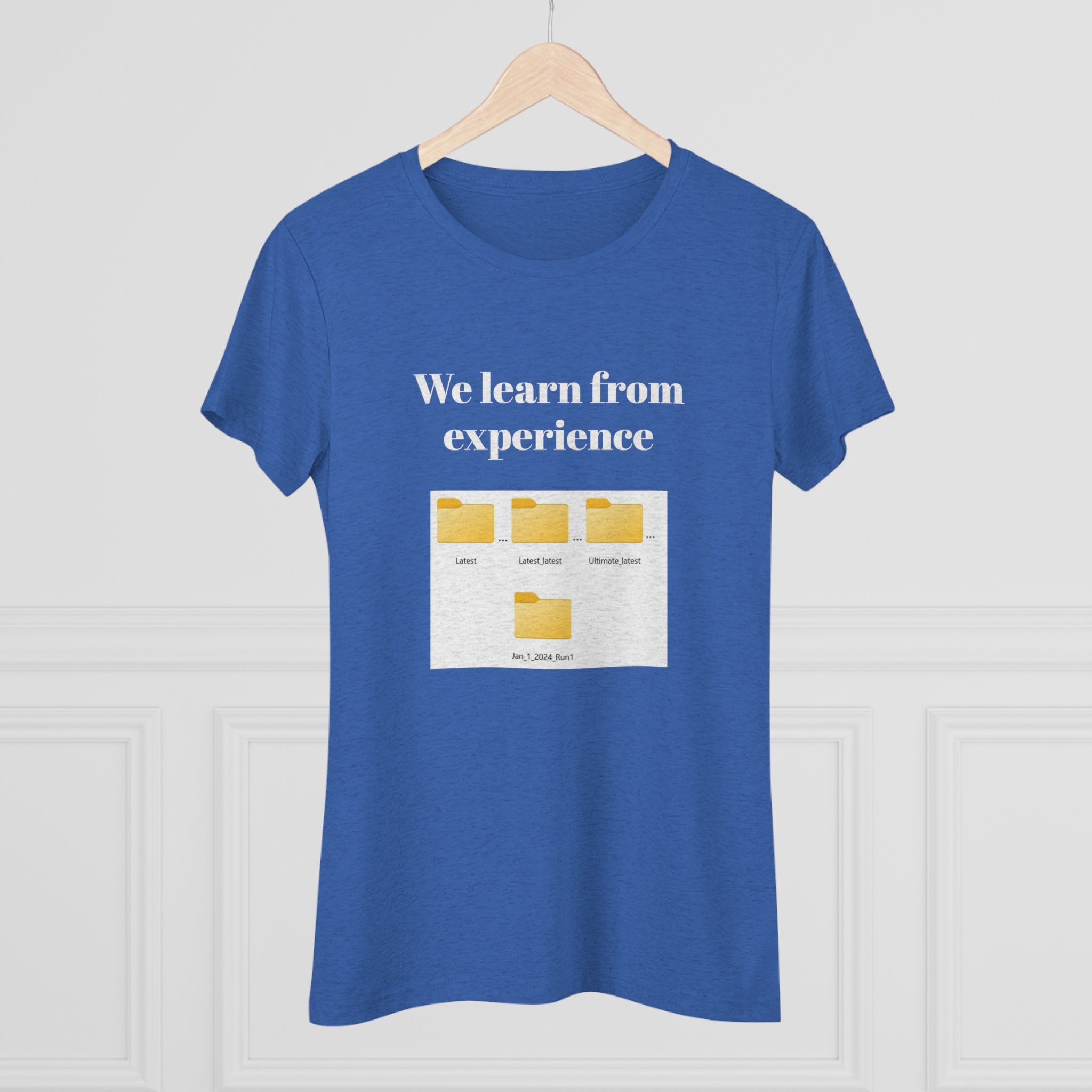 We learn from our experience (Women's Triblend Tee)