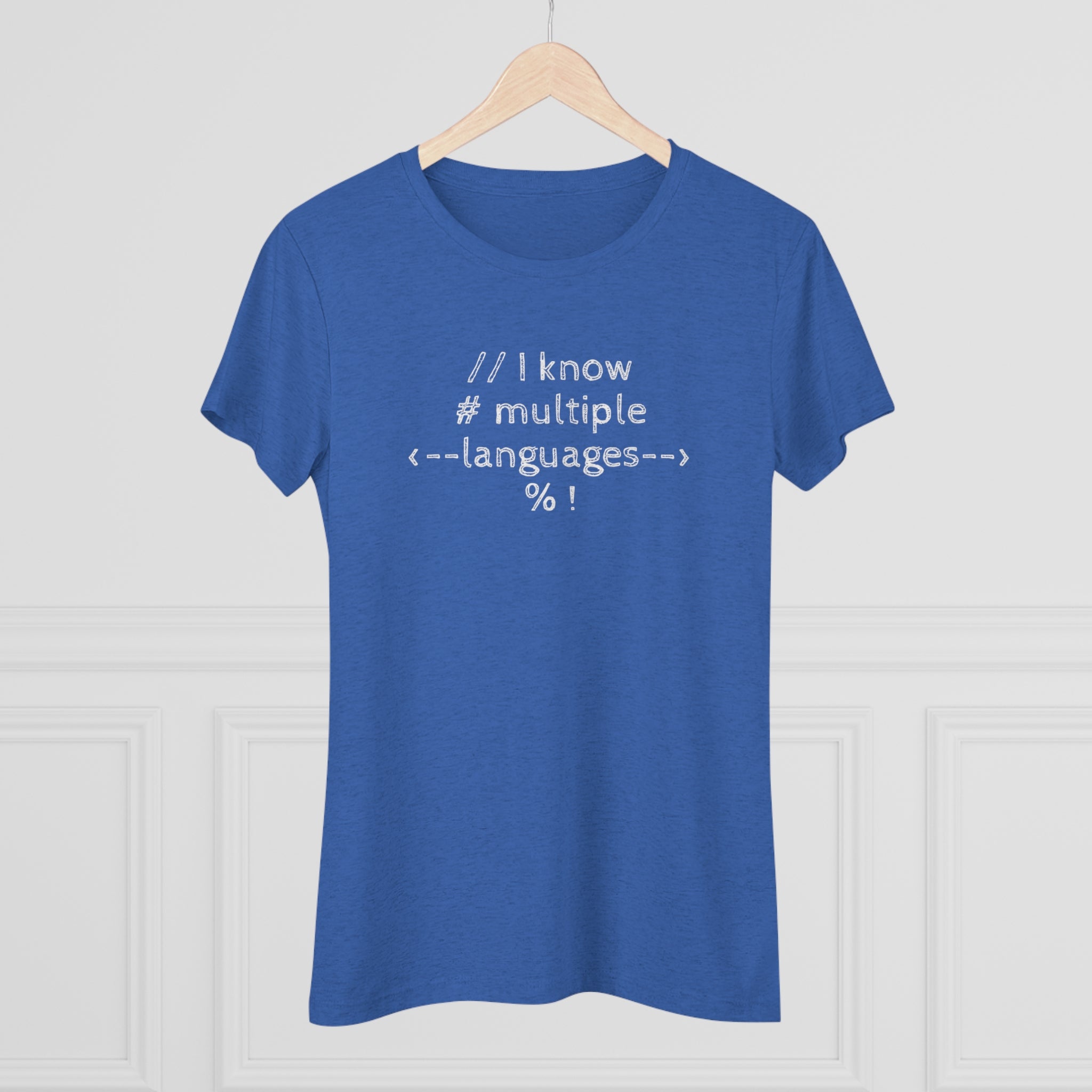 I know multiple languages! (Women's Triblend Tee)