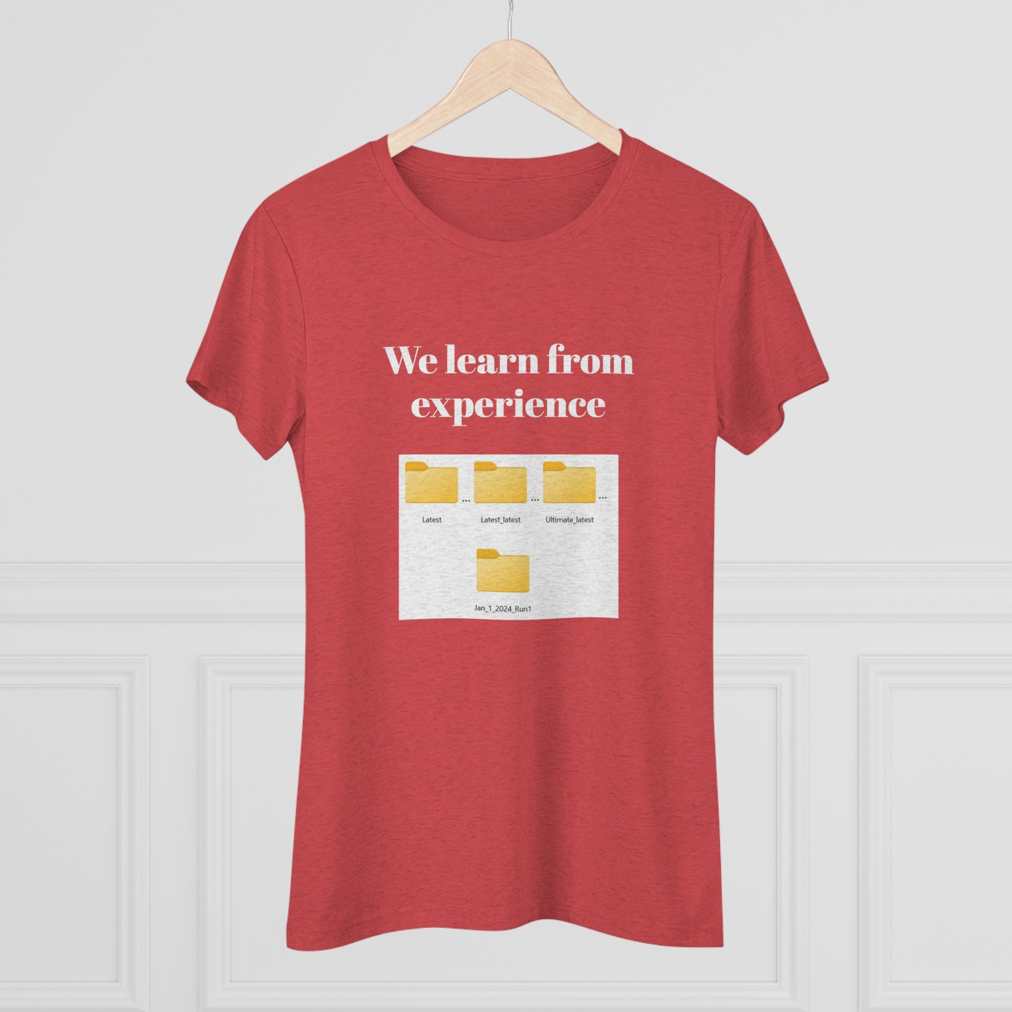 We learn from our experience (Women's Triblend Tee)