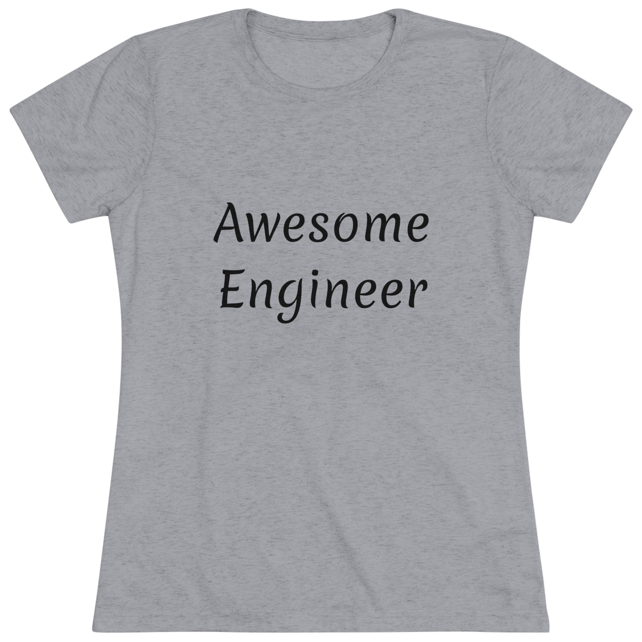 Awesome Engineer (Women's Triblend Tee)