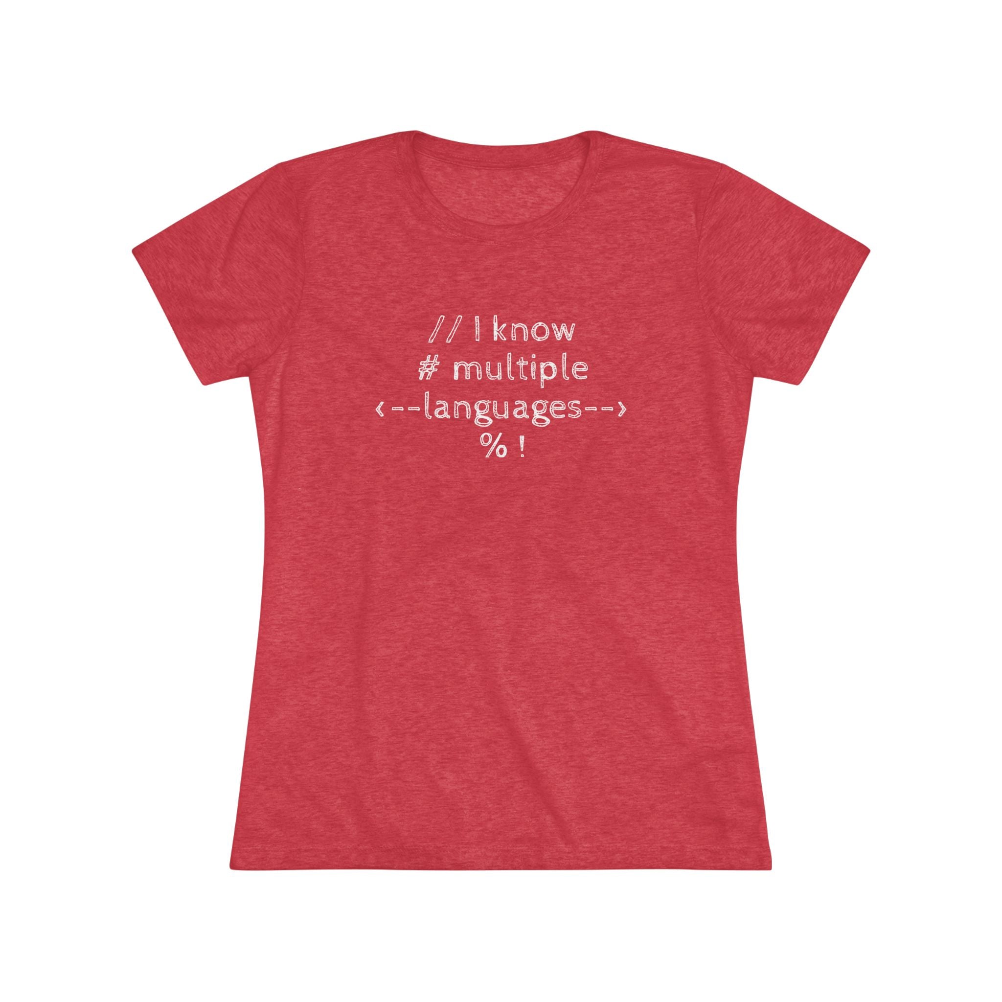 I know multiple languages! (Women's Triblend Tee)