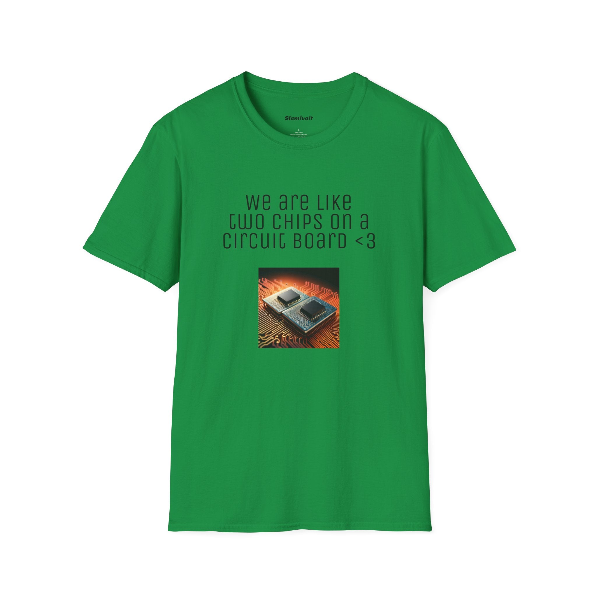 We are like two chips on a Circuit Board (Tech Love note) (Unisex Softstyle T-Shirt)