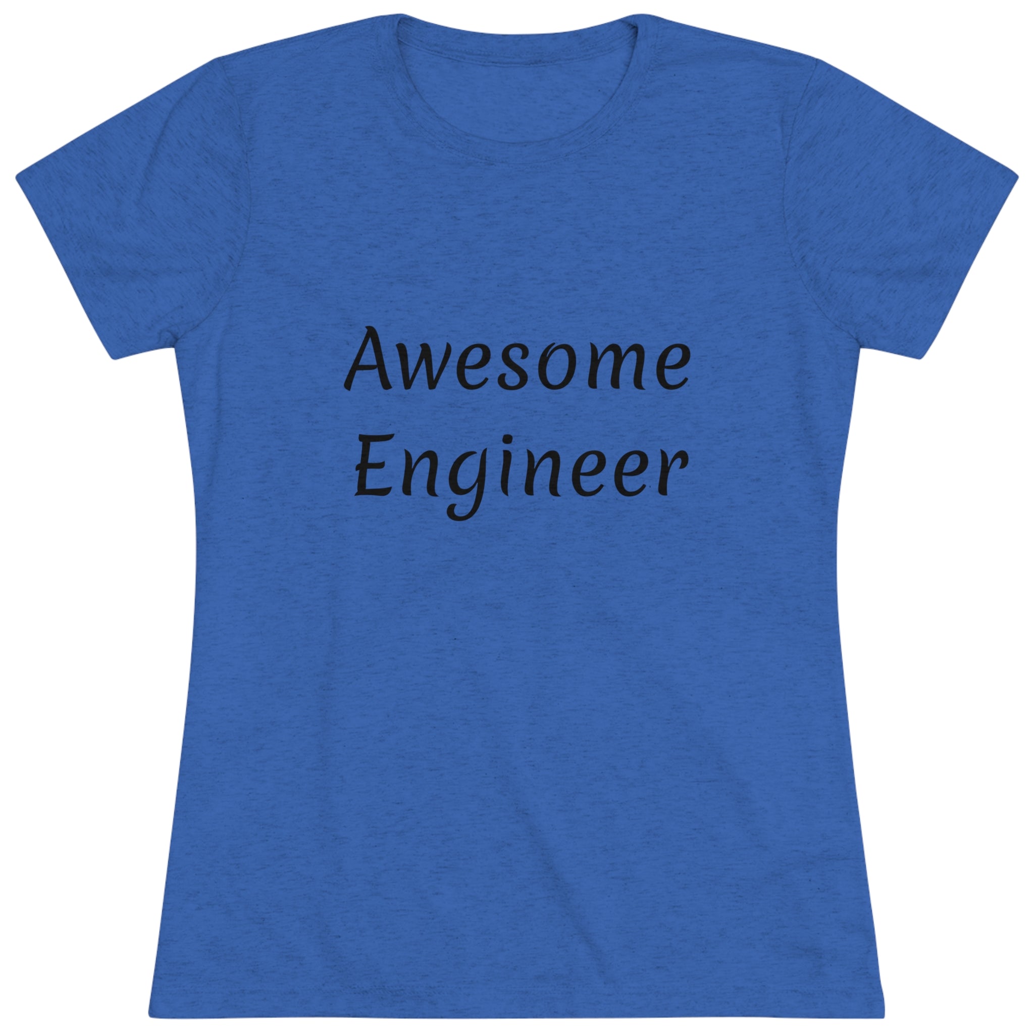 Awesome Engineer (Women's Triblend Tee)