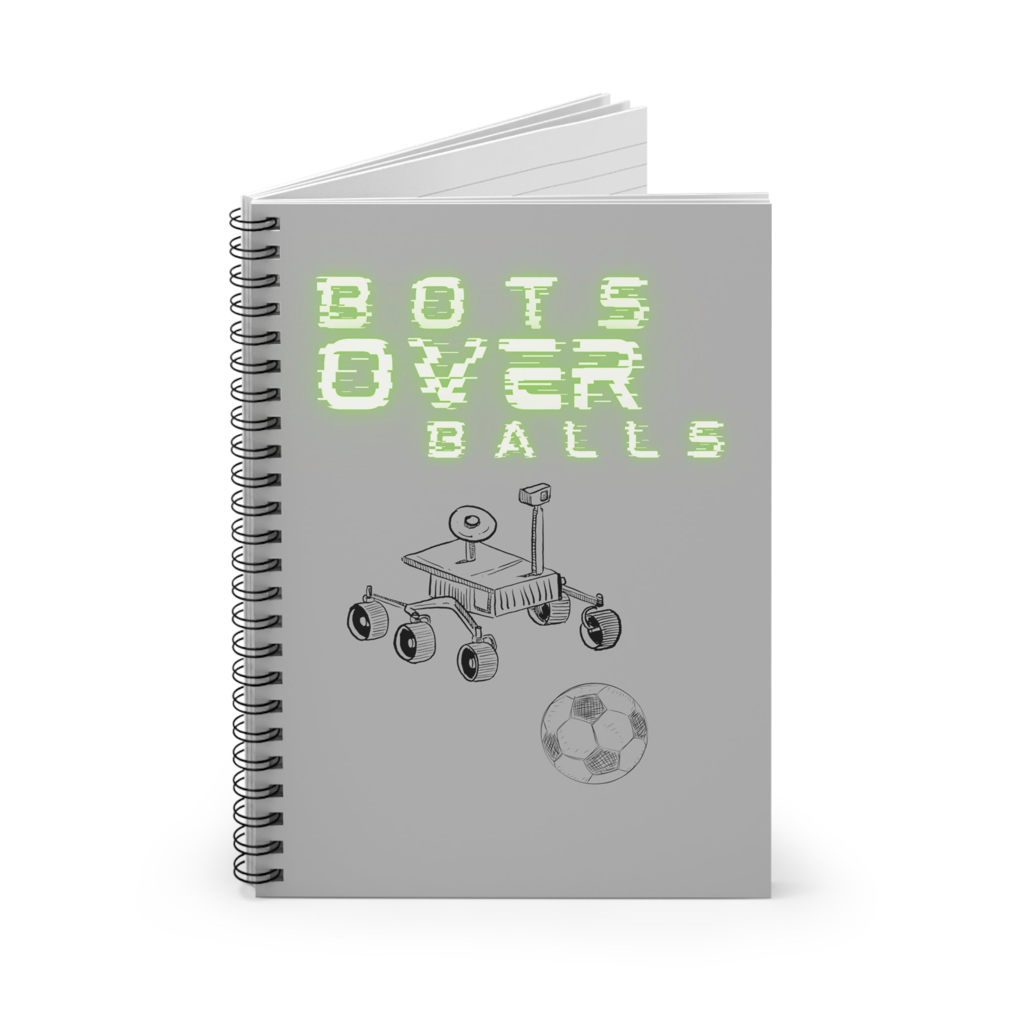 Bots over balls (Spiral Notebook - Ruled Line)