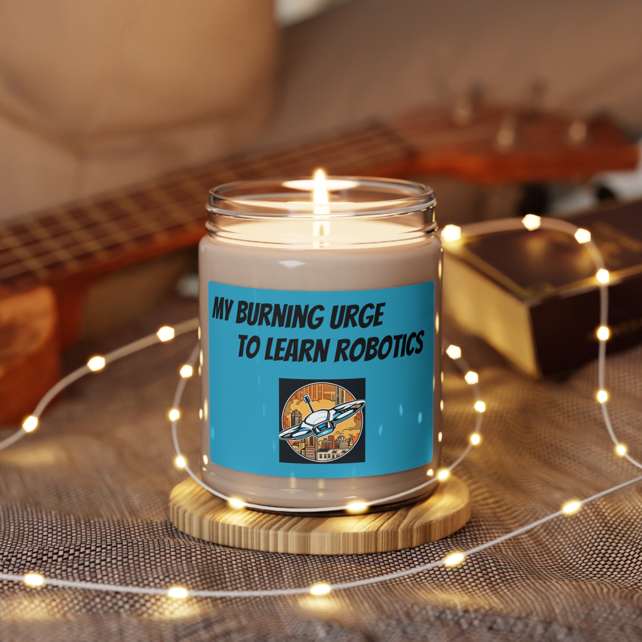 My burning urge to learn robotics (Scented Soy Candle, 9oz)