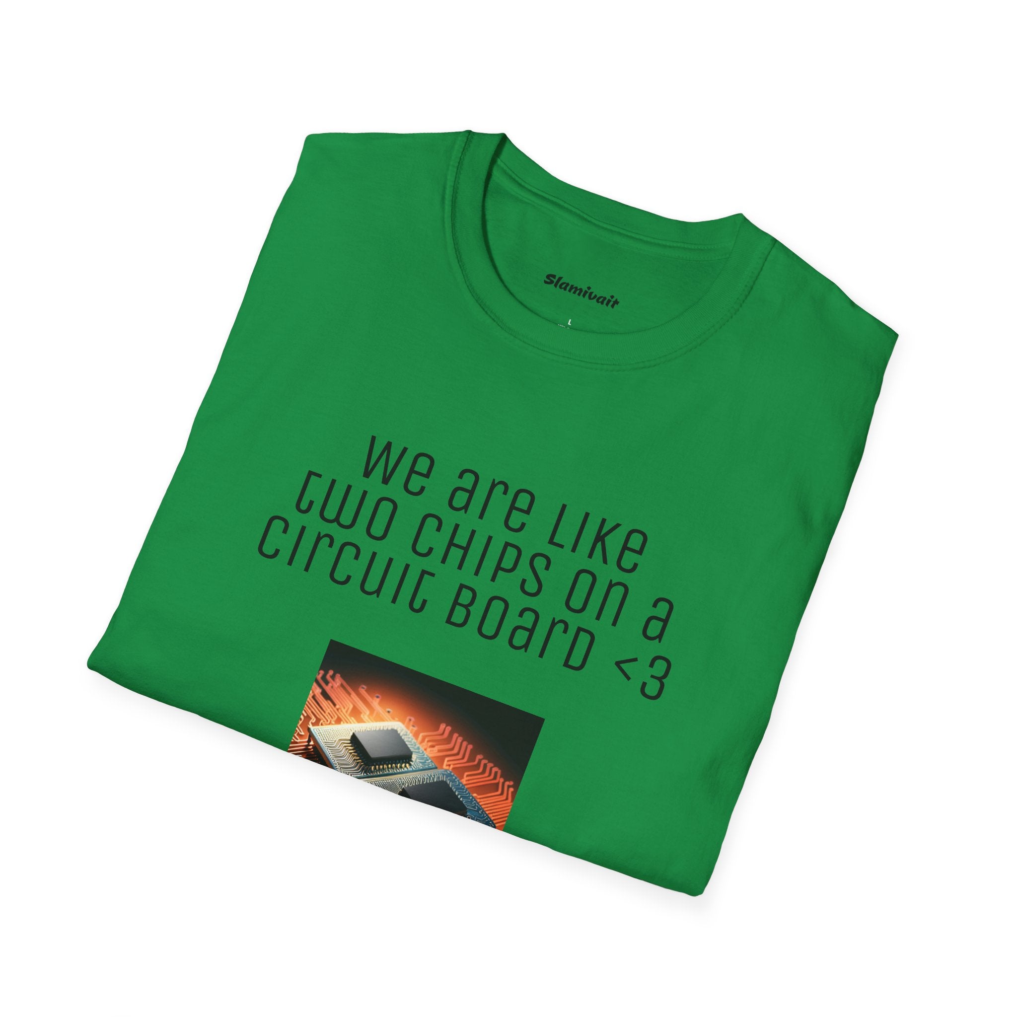 We are like two chips on a Circuit Board (Tech Love note) (Unisex Softstyle T-Shirt)